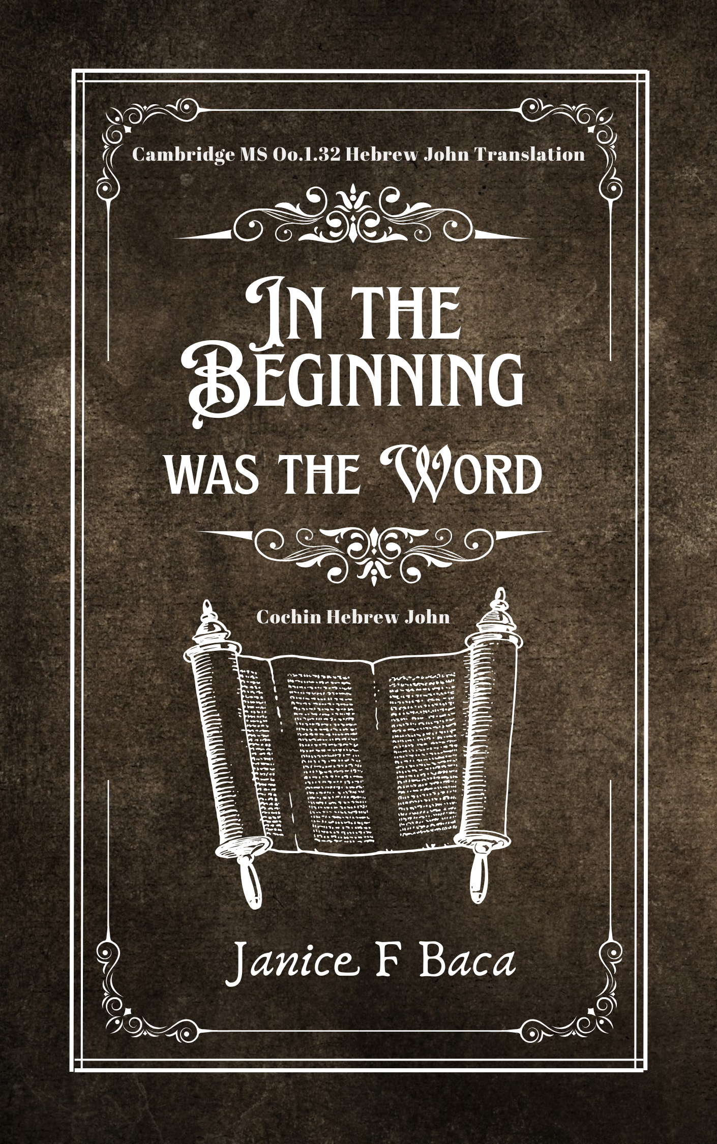 In the Beginning was the Word: Cochin Hebrew John